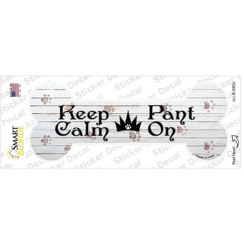 Keep Calm Pant On Novelty Bone Sticker Decal Small