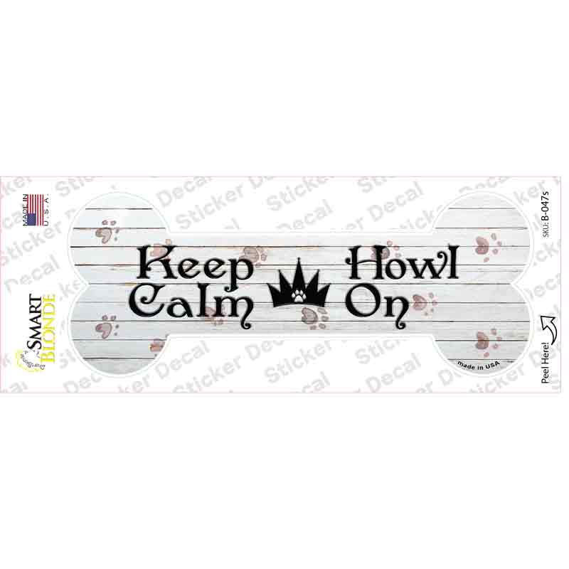 Keep Calm Howl On Novelty Bone Sticker Decal Small