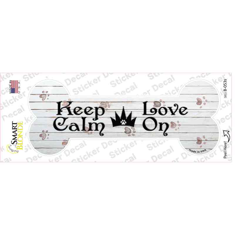 Keep Calm Love On Novelty Bone Sticker Decal Small
