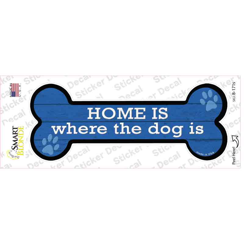 Home Where Dog Is Novelty Bone Sticker Decal Small