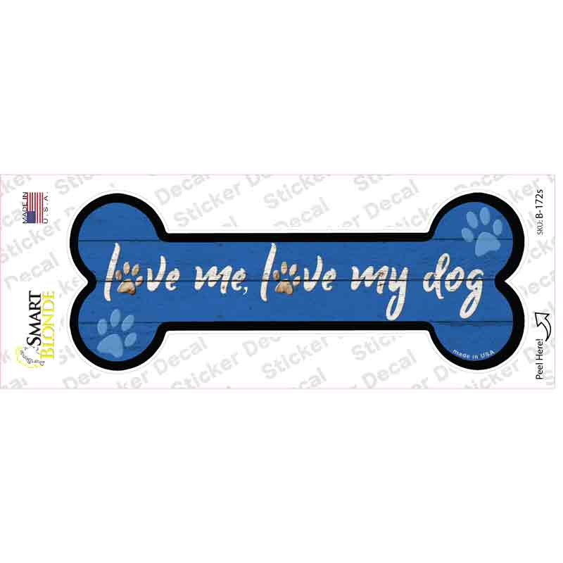 Love Me and My Dog Blue Novelty Bone Sticker Decal Small