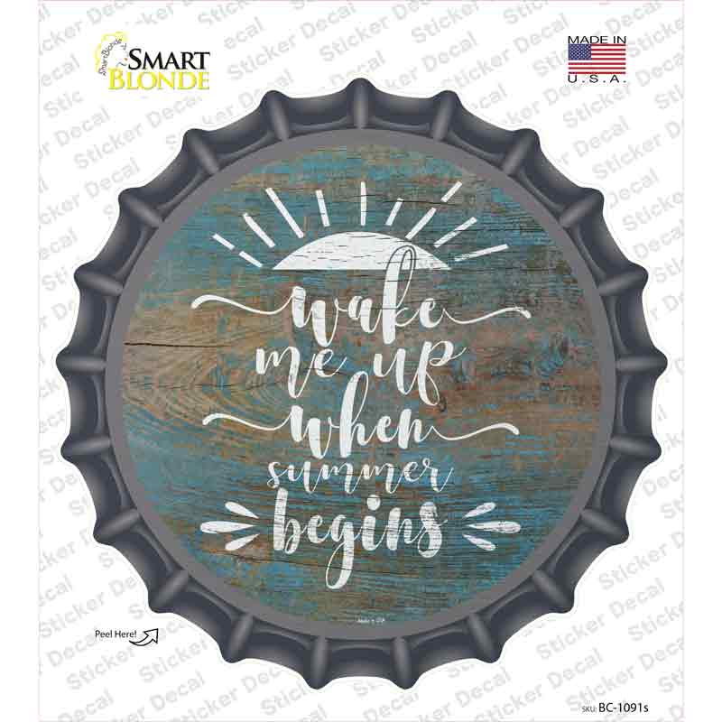 When Summer Begins Novelty Bottle Cap Sticker Decal