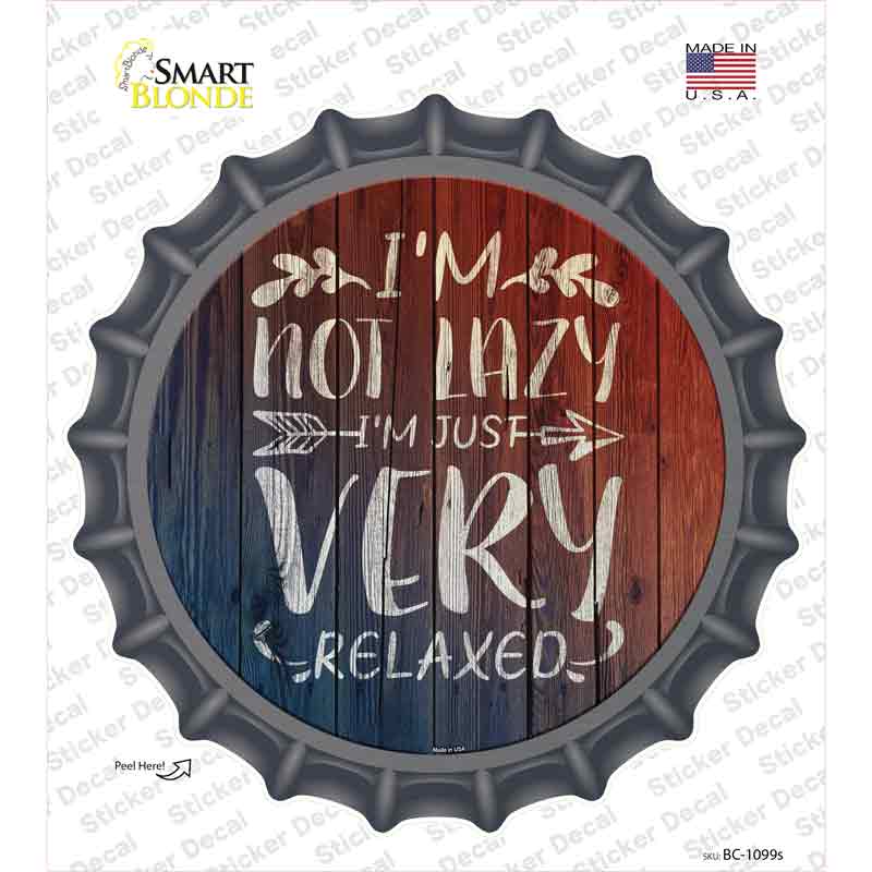 Im Just Very Relaxed Novelty Bottle Cap Sticker Decal