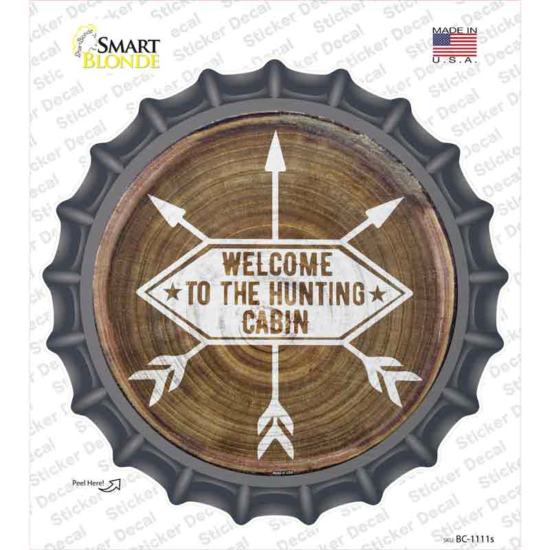 Welcome to the Hunting Cabin Novelty Bottle Cap Sticker Decal