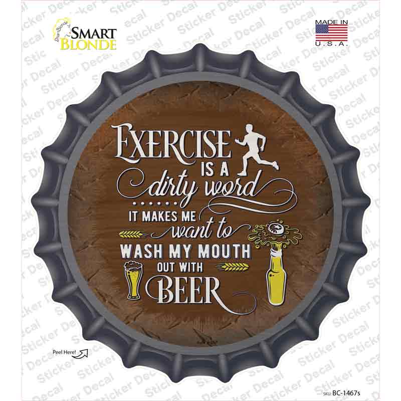 Wash My Mouth With Beer Novelty Bottle Cap Sticker Decal