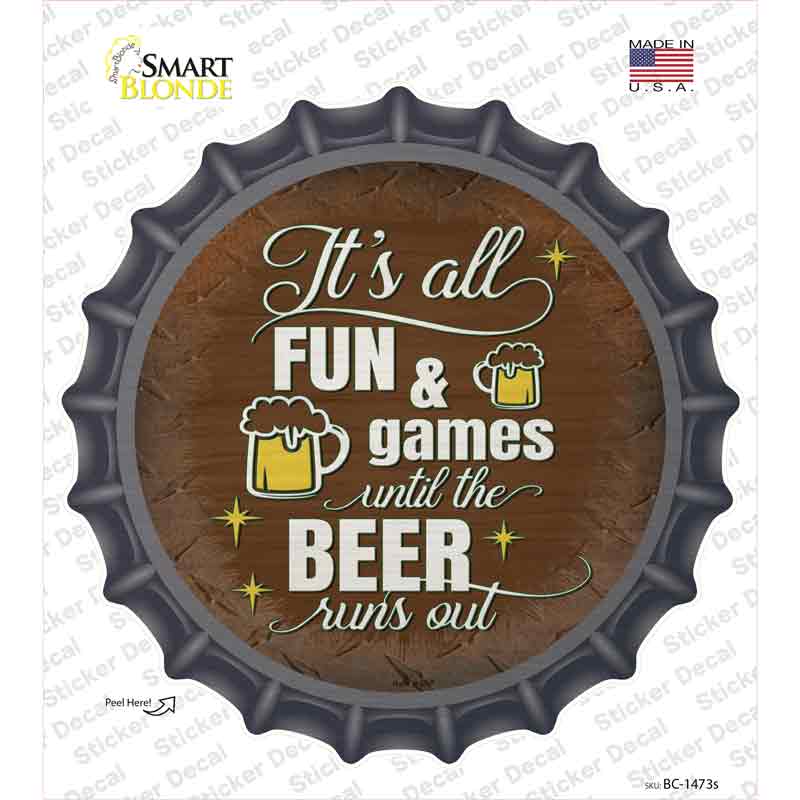 Beer Runs Out Novelty Bottle Cap Sticker Decal