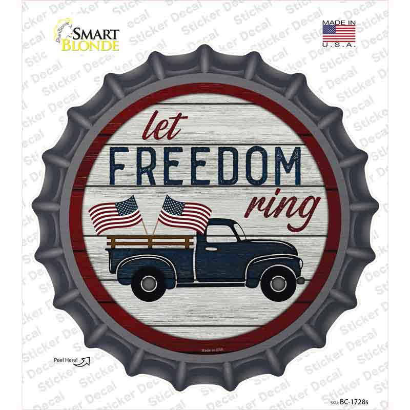 Let Freedom Ring Truck Novelty Bottle Cap Sticker Decal