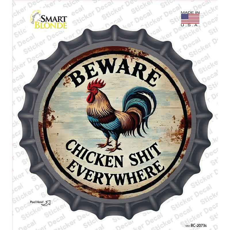 Beware Chicken Shit Novelty Bottle Cap Sticker Decal BC-2073s