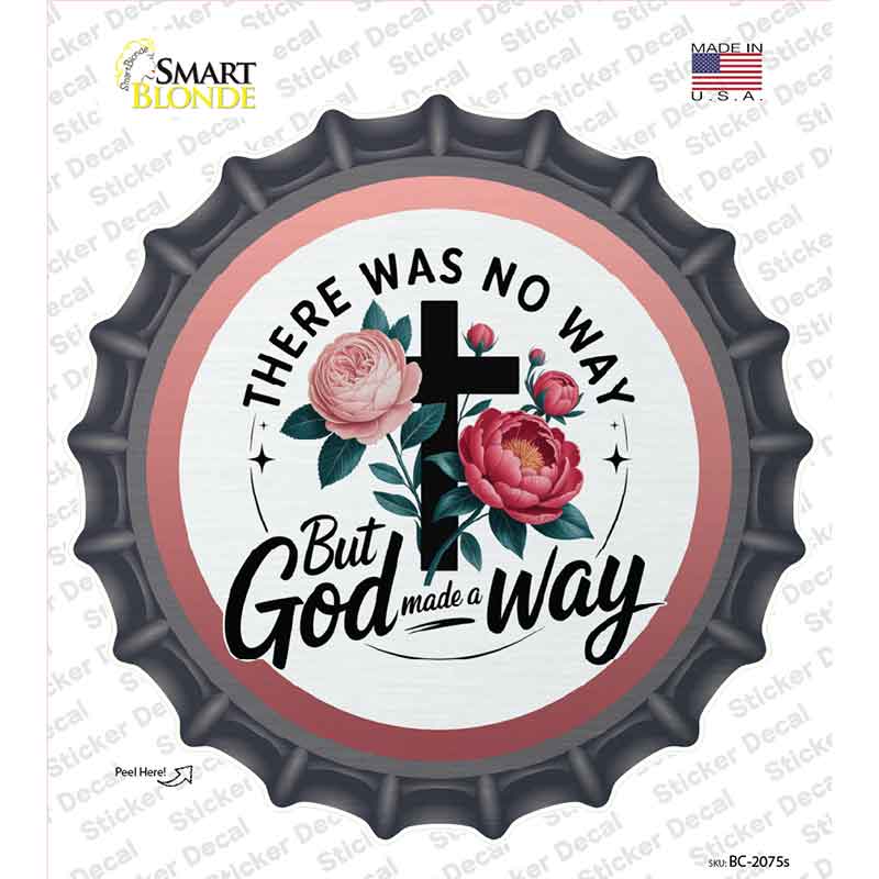 God Made A Way Novelty Bottle Cap Sticker Decal BC-2075s
