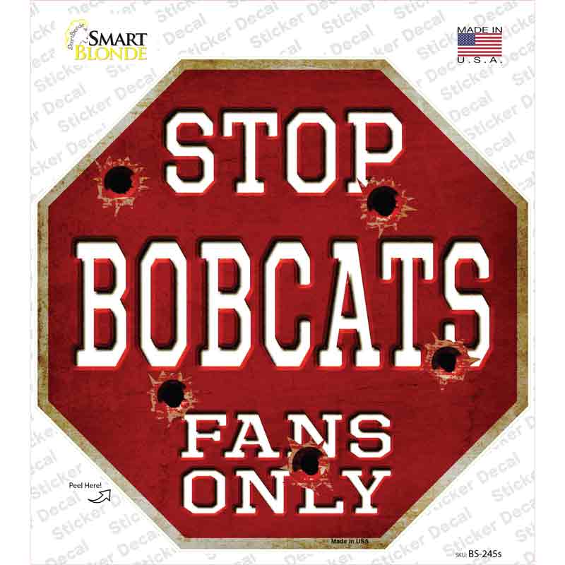 Bobcats Fans Only Novelty Octagon Sticker Decal Small