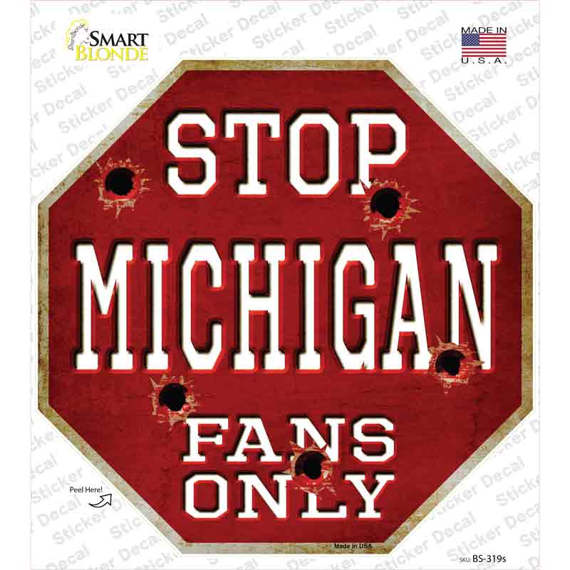 Michigan Fans Only Novelty Octagon Sticker Decal Small