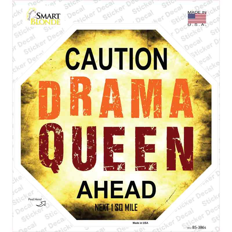 Caution Drama Queen Ahead Novelty Octagon Sticker Decal Small