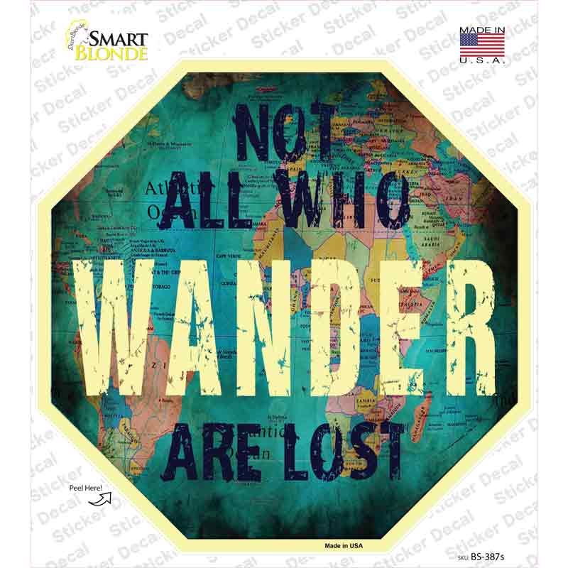 Not All Who Wander are Lost Novelty Octagon Sticker Decal Small