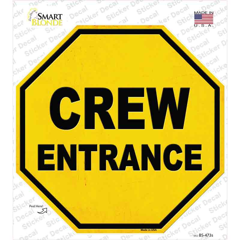 Crew Entrance Novelty Octagon Sticker Decal Small