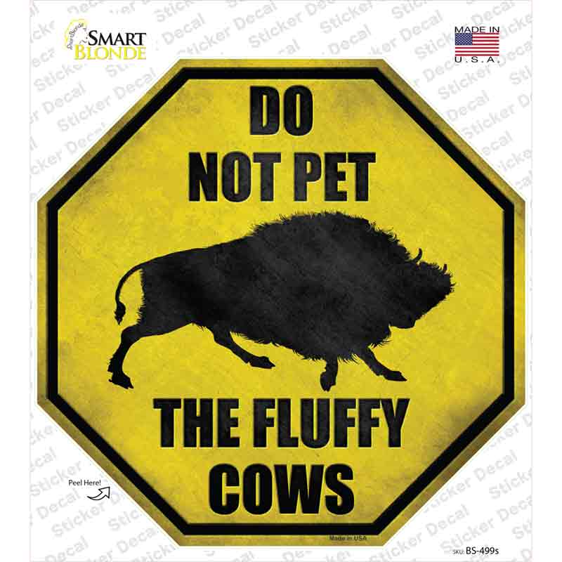 Do Not Pet Fluffy Cow Novelty Octagon Sticker Decal Small
