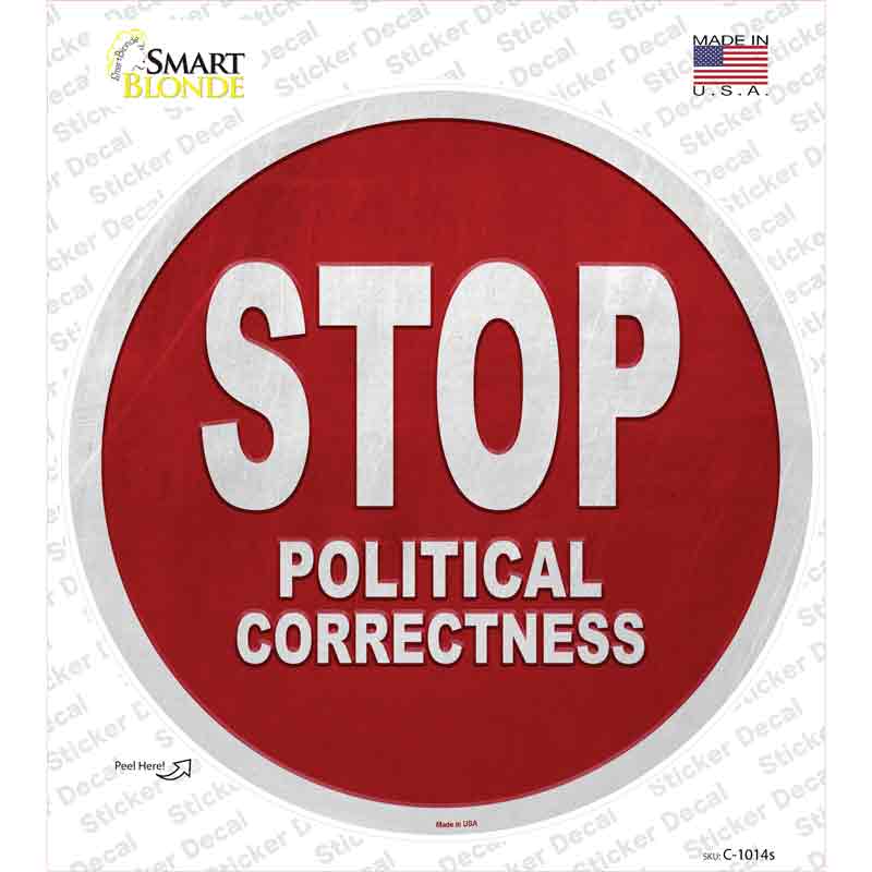 Stop Political Correctness Novelty Circle Sticker Decal