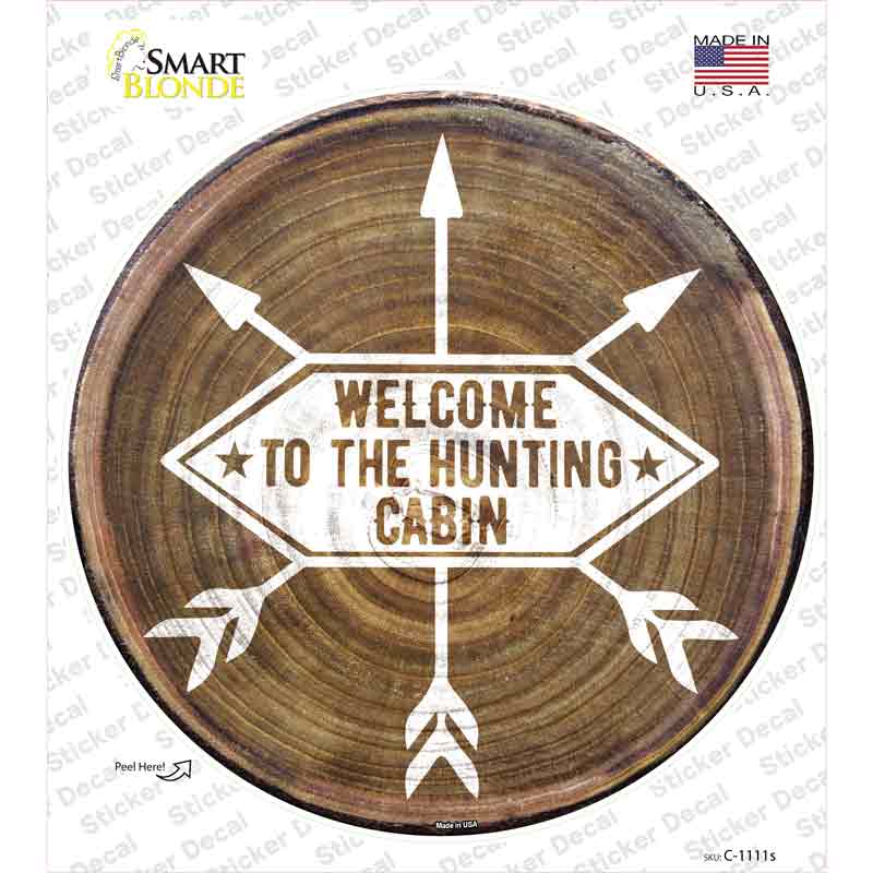 Welcome to the Hunting Cabin Novelty Circle Sticker Decal