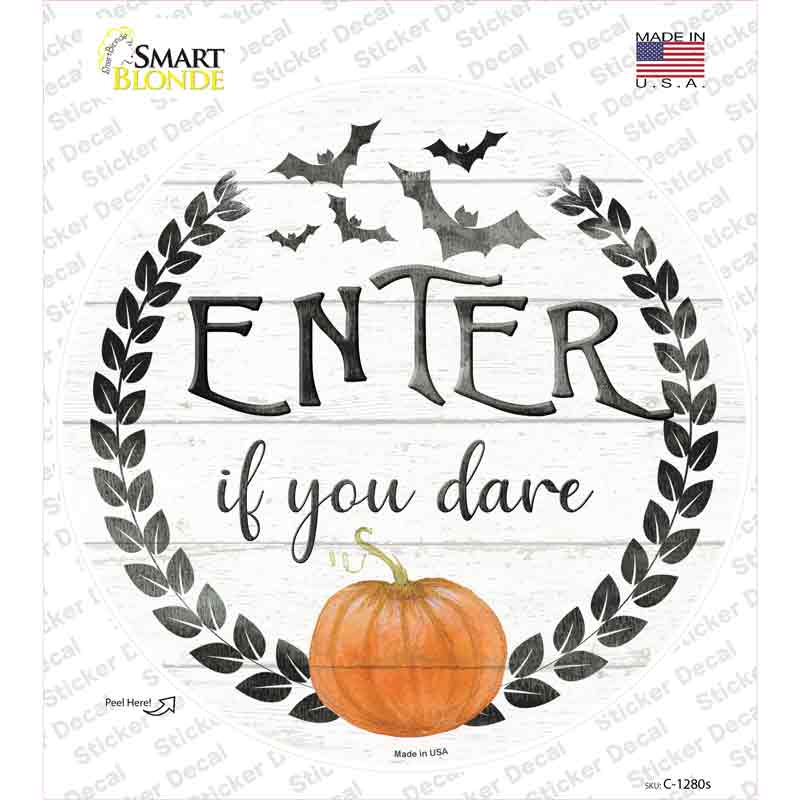 Enter If You Dare Novelty Circle Sticker Decal