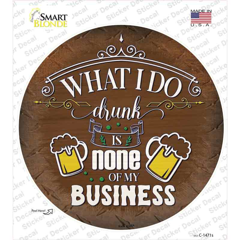 None Of My Business Novelty Circle Sticker Decal