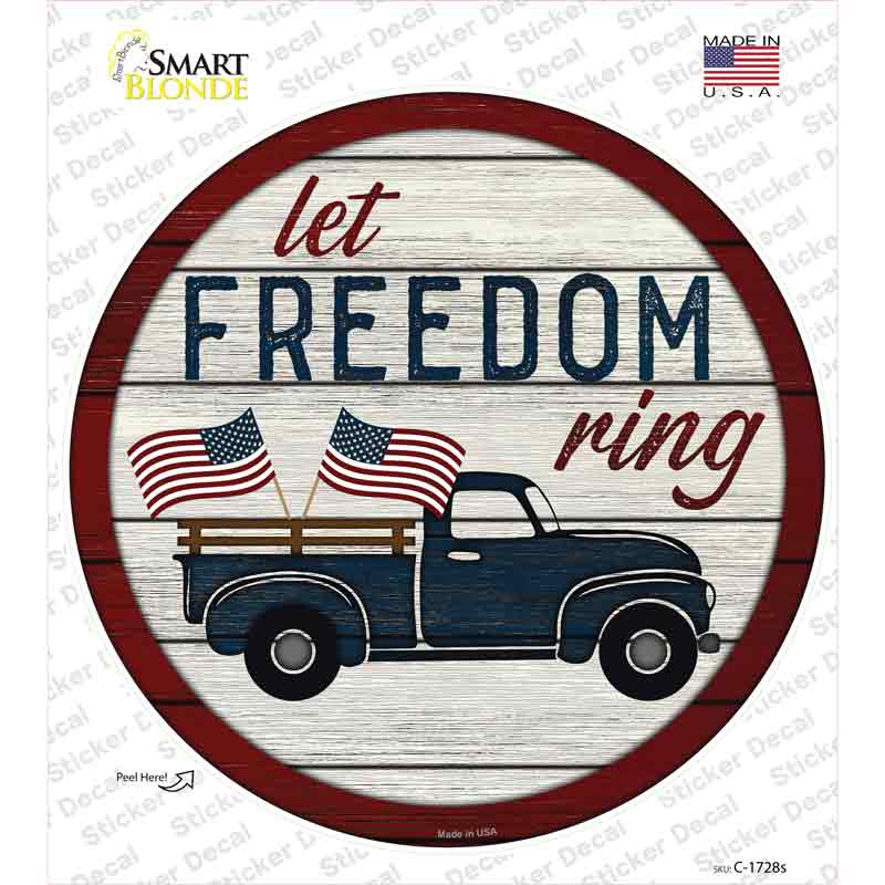 Let Freedom Ring Truck Novelty Circle Sticker Decal