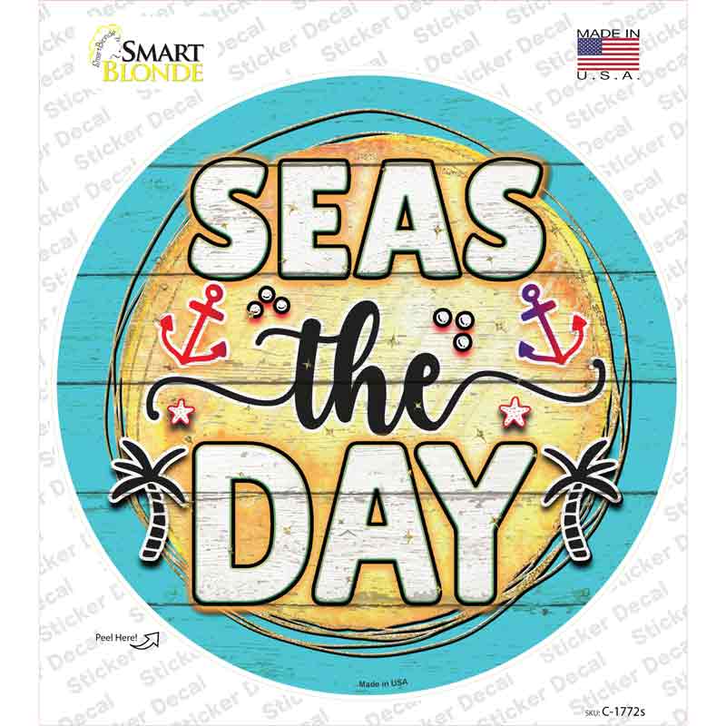 Seas The Day Novelty Circle Sticker Decal