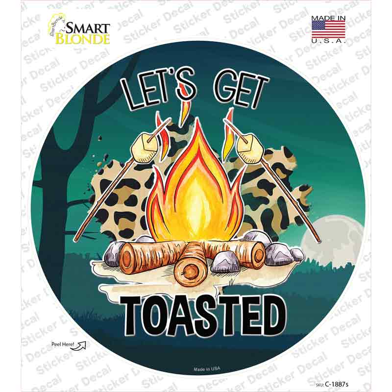 Lets Get Toasted Novelty Circle Sticker Decal