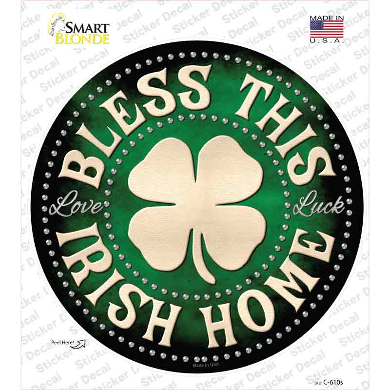 Bless This Irish Home Novelty Circle Sticker Decal