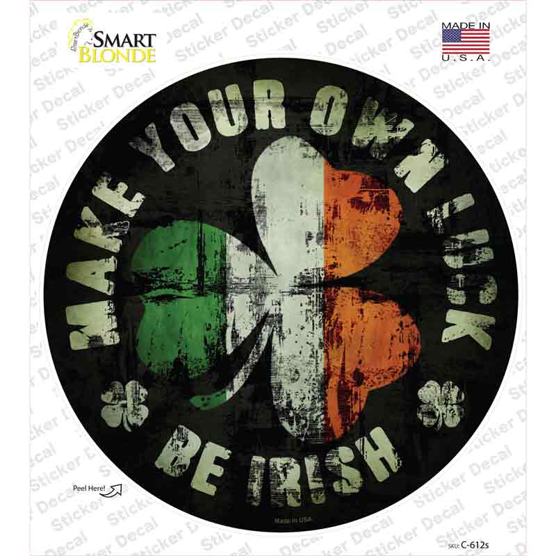 Make Your Own Luck Novelty Circle Sticker Decal