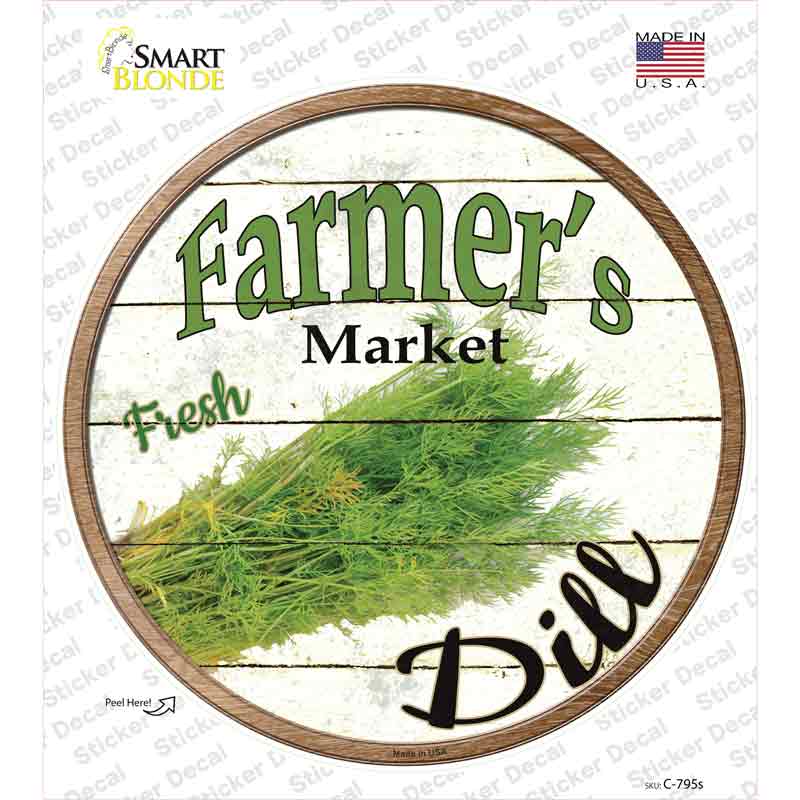 Farmers Market Dill Novelty Circle Sticker Decal