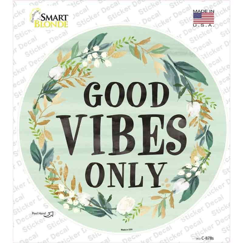 Good Vibes Only Novelty Circle Sticker Decal