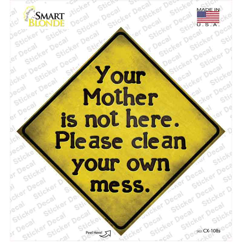 Clean Your Own Mess Novelty Diamond Sticker Decal