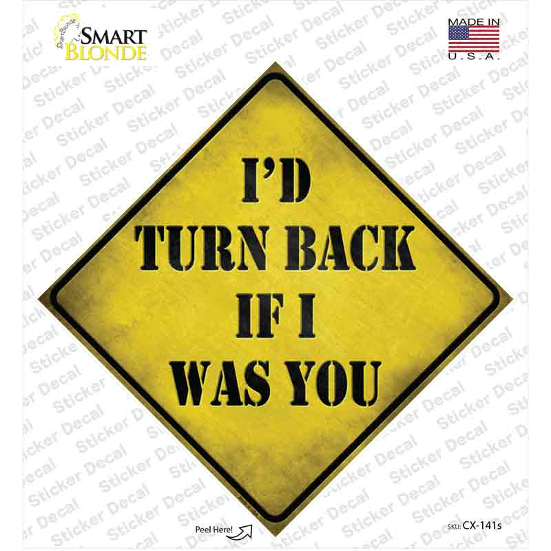 Id Turn Back If I Were You Novelty Diamond Sticker Decal