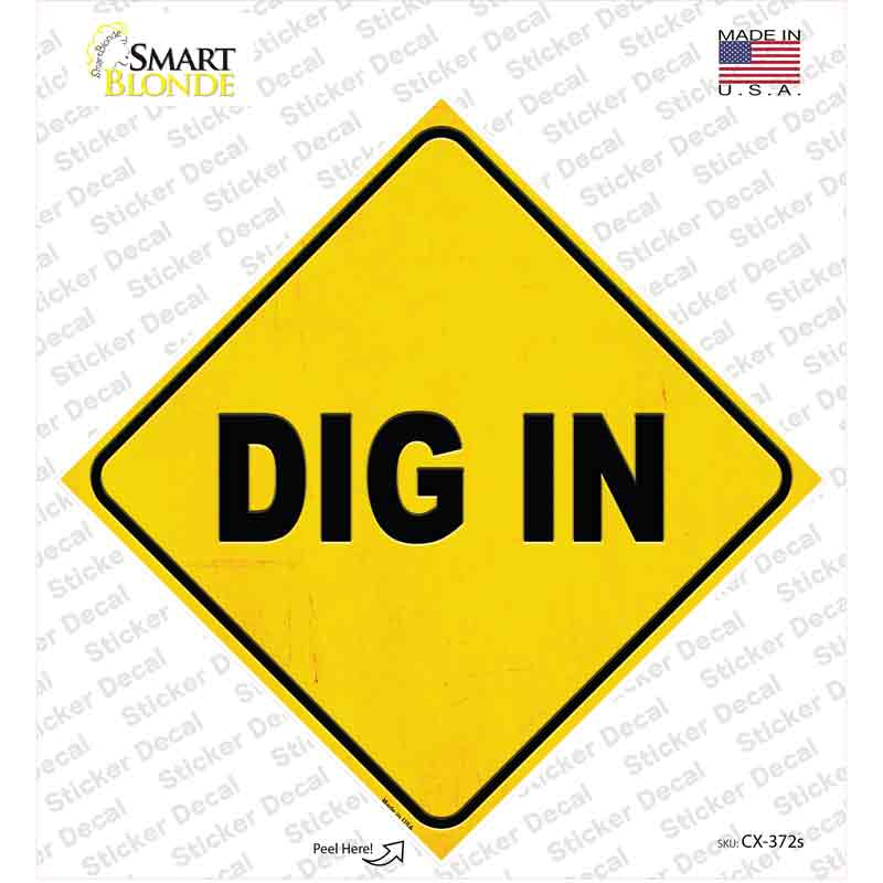 Dig In Novelty Diamond Sticker Decal