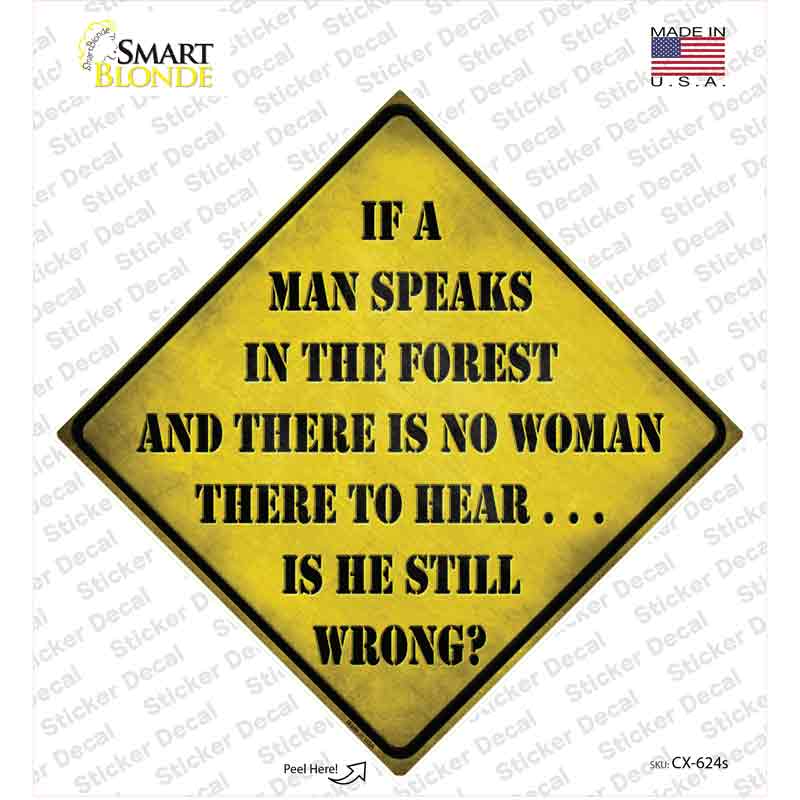If A Man Speaks Novelty Diamond Sticker Decal