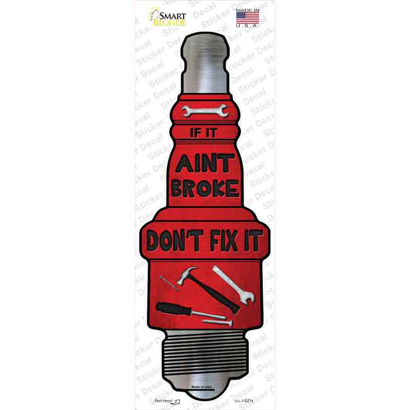 Dont Fix It Novelty Spark Plug Sticker Decal