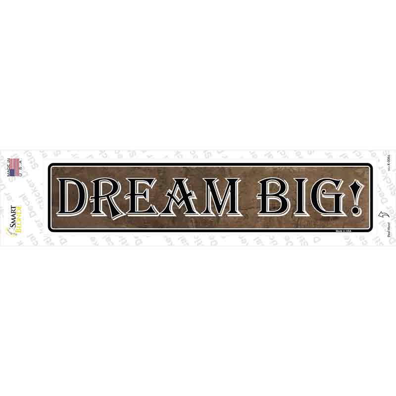 Dream Big Novelty Narrow Sticker Decal