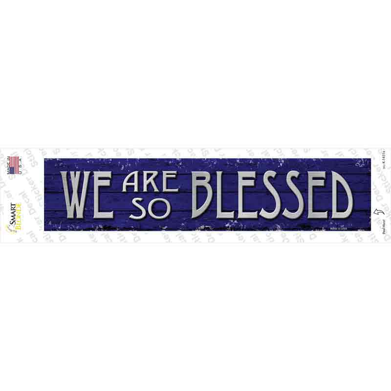 We Are So Blessed Novelty Narrow Sticker Decal