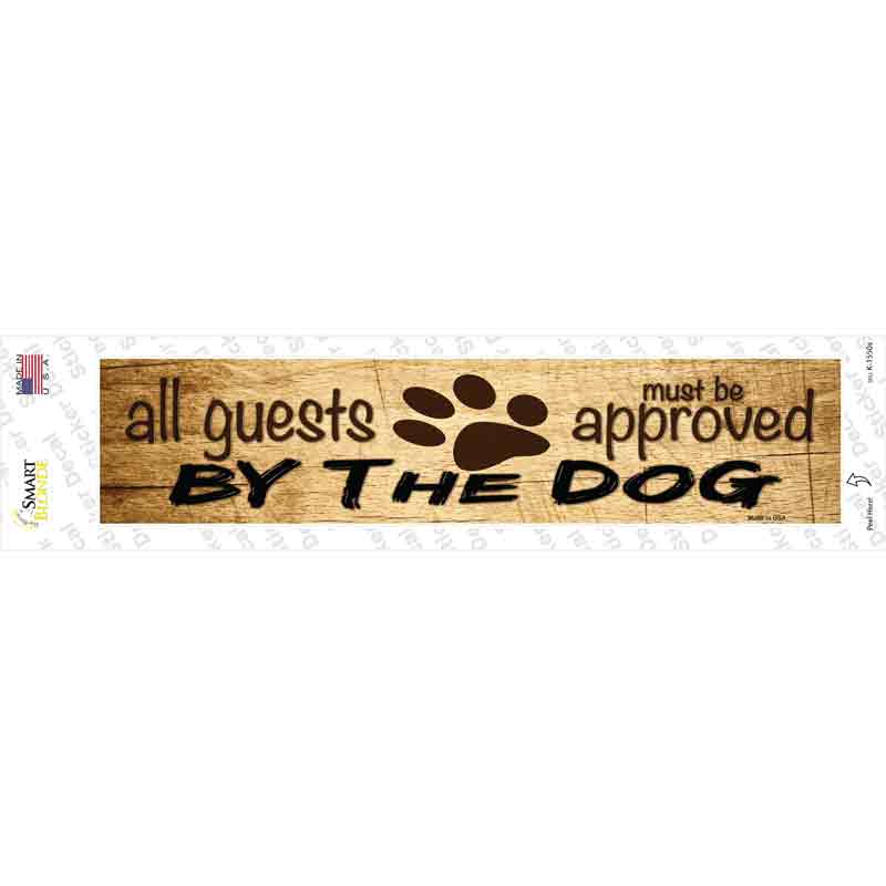 All Guests Approved By Dog Novelty Narrow Sticker Decal