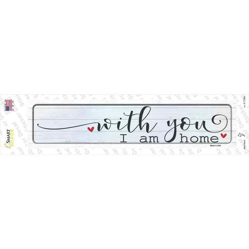 With You I Am Home Novelty Narrow Sticker Decal