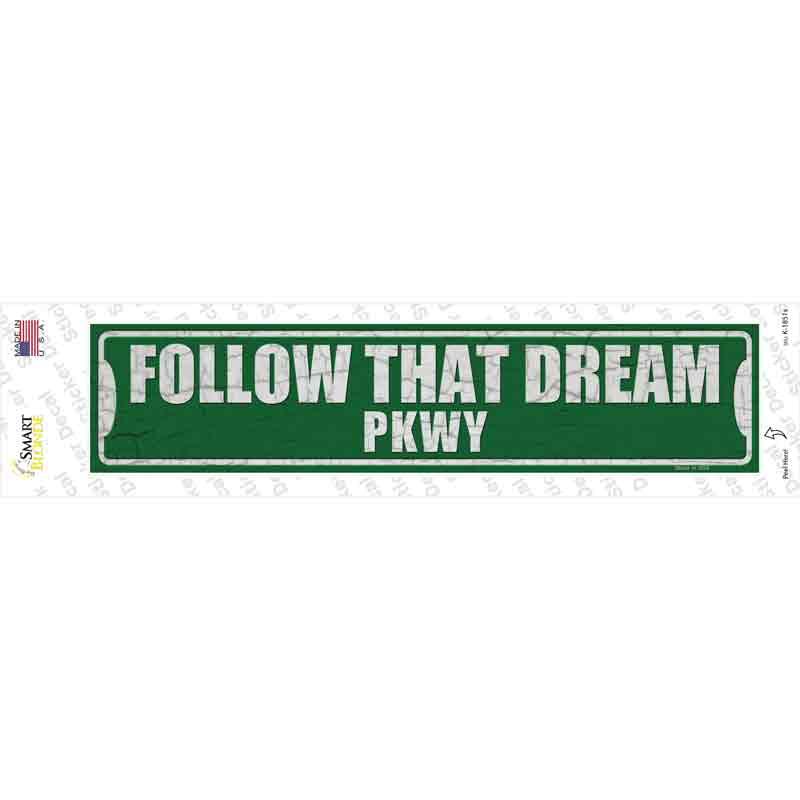 Follow That Dream Pkwy Novelty Narrow Sticker Decal