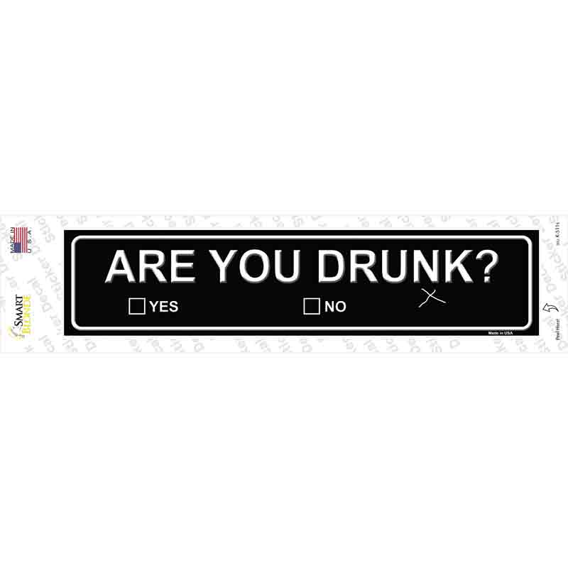 Are You Drunk Novelty Narrow Sticker Decal
