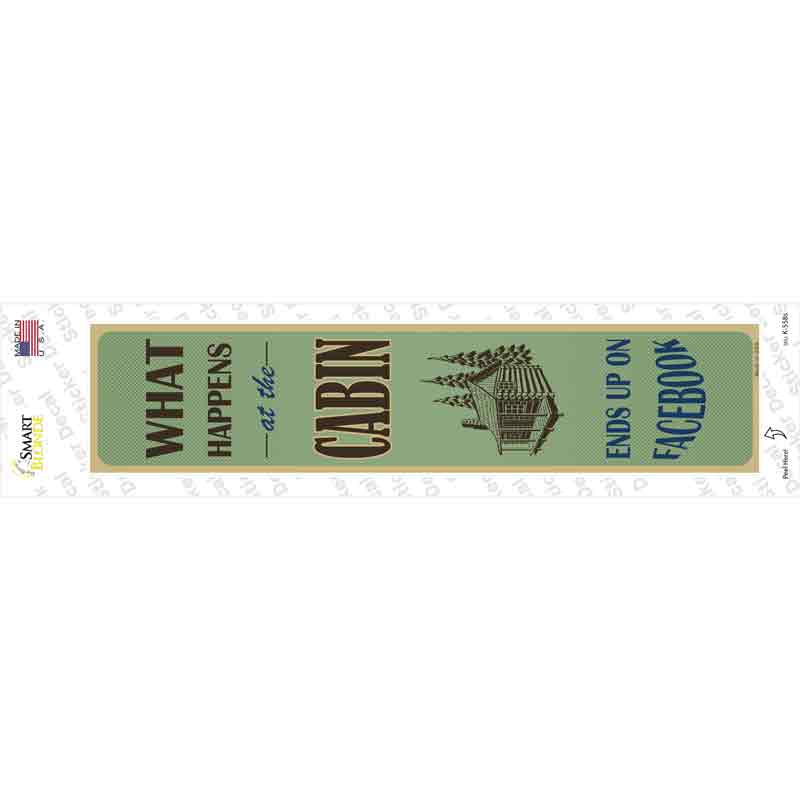 What Happens At The Cabin Novelty Narrow Sticker Decal