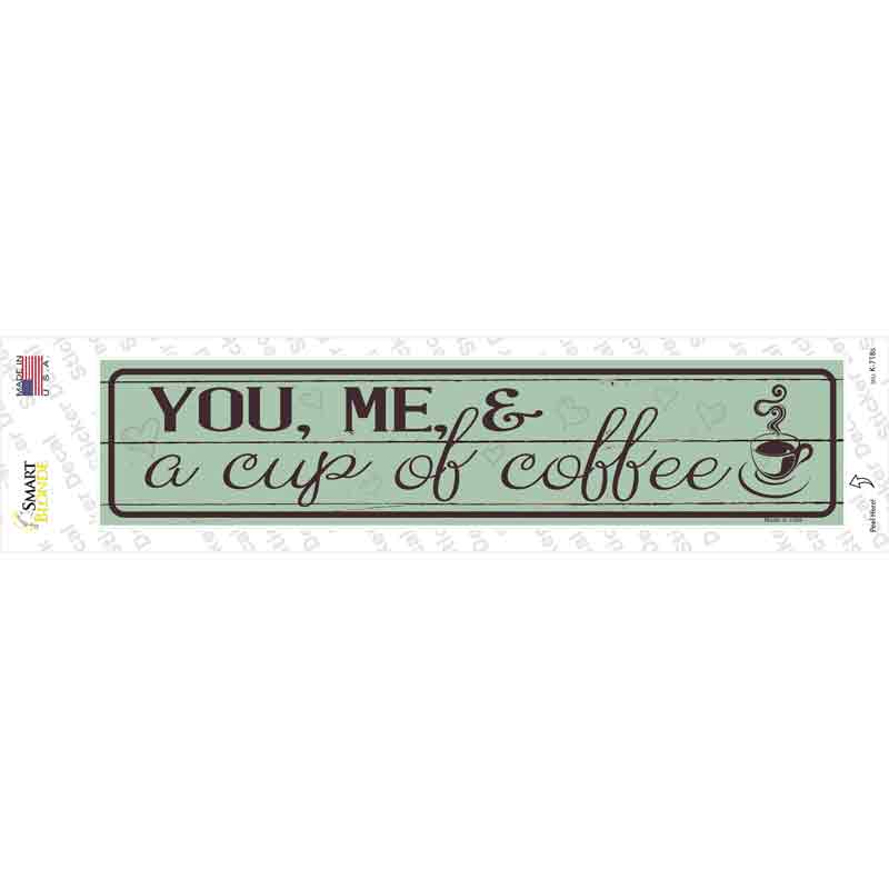 You Me and a Cup of Coffee Novelty Narrow Sticker Decal