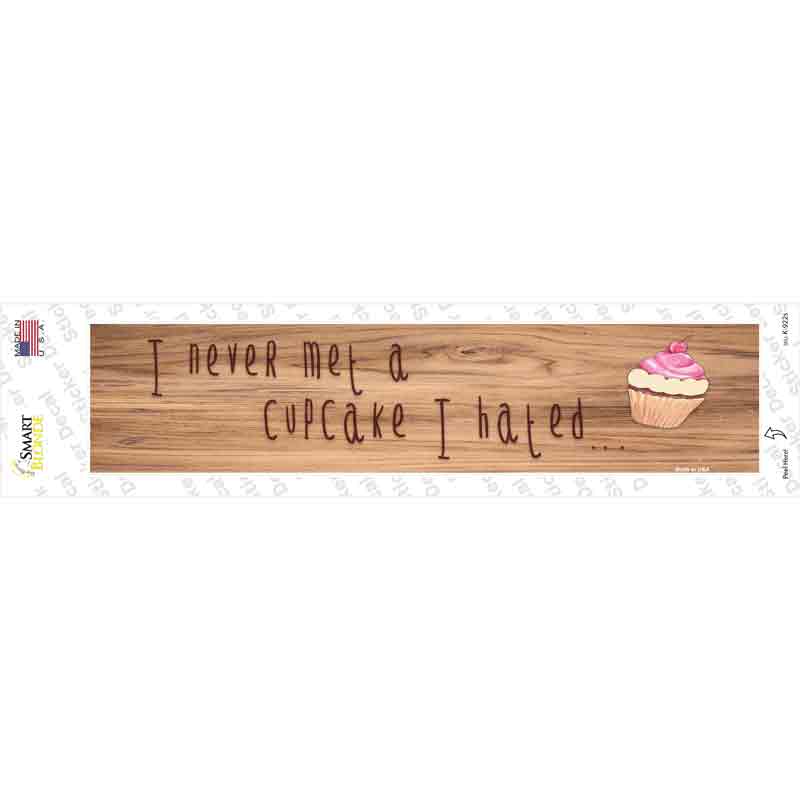 Never Met A Cupcake I Hated Novelty Narrow Sticker Decal