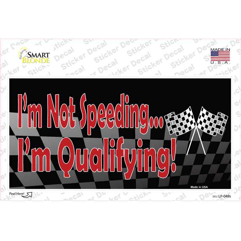 Im Qualifying Novelty Sticker Decal