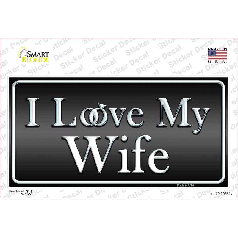 I Love My Wife Novelty Sticker Decal
