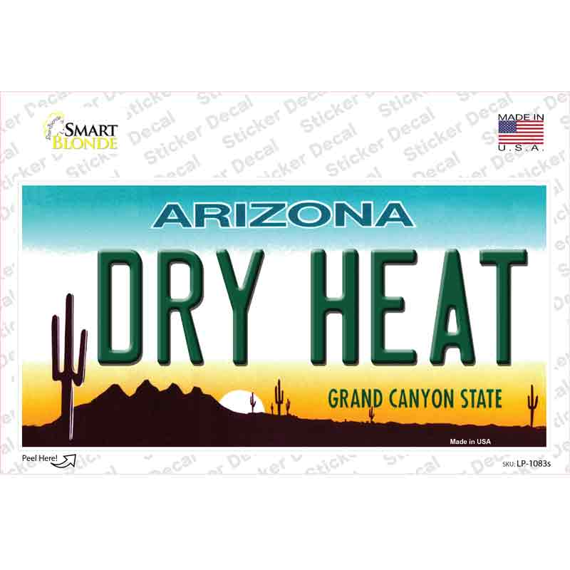 Dry Heat Arizona Novelty Sticker Decal