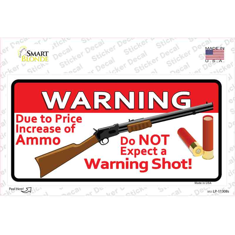 Do Not Expect A Warning Shot Novelty Sticker Decal