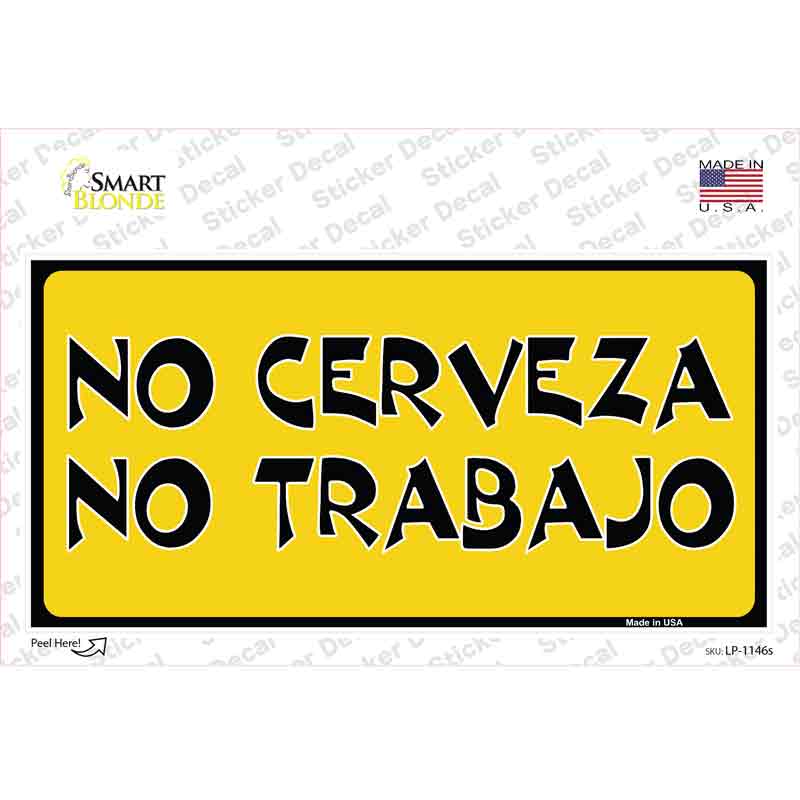 No Cerveza No Trabajo Novelty Sticker Decal