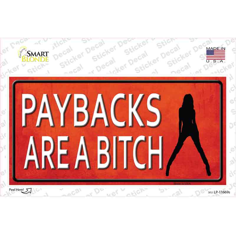 Paybacks Are A Bitch Novelty Sticker Decal